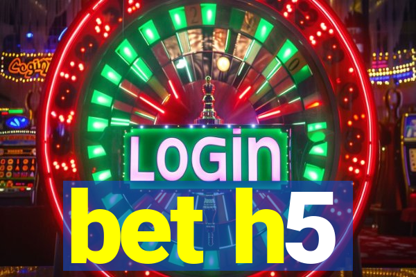 bet h5